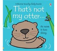 Thats Not My Otter Fiona Watt, Rachel Wells (Auteur)