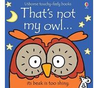 That's Not My Owl Fiona Watt (Auteur)