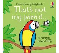 Thats not my parrot... by Fiona Watt Fiona Watt (Auteur)