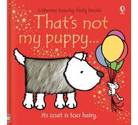 Ce n'est pas mon chiot... : son pelage est trop poilu – Usborne