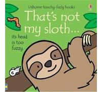 Thats not my sloth by Fiona Watt Fiona Watt (Auteur)