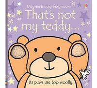 That's not my teddy.: An Interactive, Sensory Touchy-Feely Book Featuring Animals with Tactile Patches for Babies and Toddlers
