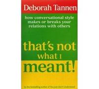 That's Not What I Meant!: How Conversational Style Makes or Breaks Your Relations with Others