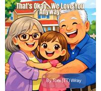 That's Okay, We Love You Anyway!