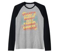 That's Right I'm The Third Wheel Relation de Rencontres |- Manche Raglan