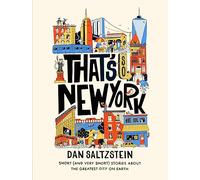 That's So New York: Short (and Very Short) Stories about the Greatest City on Earth