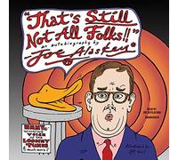 That's Still Not All, Folks: An Autobiography by Joe Alaskey