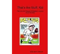 That's The Stuff, Kid