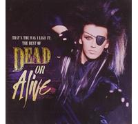 That's The Way I Like It…The Best Of by Dead Or Alive (2010-11-02)
