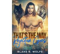 That's the Way Rejection Goes (version française): Gay loup-garou petite ville romance