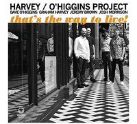 Harvey / O'Higgins Project – That's the Way to Live! – CD