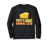That's What Cheese Said Jeu de Mots au Fromage rétro avec Texte ondulé Manche Longue