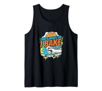 That's What I Do I Bake and I Know Things Baking Apparel Débardeur