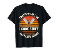 That's What I Do I Cook Stuff and Know Things Food Lover T-Shirt