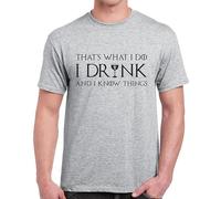 Thats What I Do I Drink and I Know Things T Shirt Vintage Tee T-Shirt Grey XXL