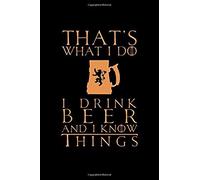 That's What I Do I Drink Beer And I Know Things: Blank Paper Sketch Book - Artist Sketch Pad Journal For Sketching, Doodling, Drawing, Painting Or Wri