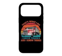 That's What I Do I Drive Trucks Funny Trucker Truck Driver Coque pour iPhone 17 Pro Max