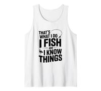 That's What I Do I Fish and I Know Things Fishing Humour Débardeur