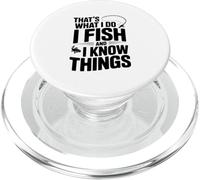 That's What I Do I Fish and I Know Things Fishing Humour PopSockets PopGrip pour MagSafe