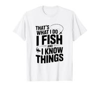 That's What I Do I Fish and I Know Things Fishing Humour T-Shirt