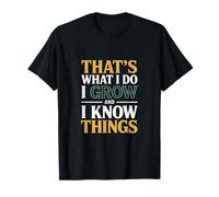 That's What I Do I Grow and I Know Things Microbiologist T-Shirt