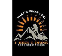 That's What I Do I Hike I Drink And I Know Things: Blank Paper Sketch Book - Artist Sketch Pad Journal For Sketching, Doodling, Drawing, Painting Or Writing