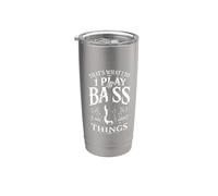 That's What I Do I Play Bass And I Know Things - Bassiste Gobelet isotherme en acier inoxydable double paroi