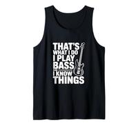 That's What I Do I Play Bass and I Things Débardeur