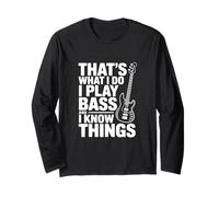 That's What I Do I Play Bass and I Things Manche Longue