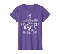« Thats What I do I Play Golf I Drink and I Know Things » T-Shirt, Femme, Violet Chiné, S