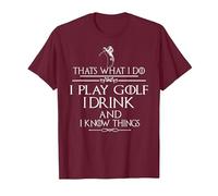 « Thats What I do I Play Golf I Drink and I Know Things » T-Shirt, Homme, Marron, L
