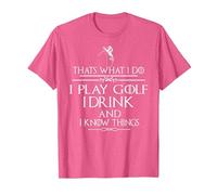 « Thats What I do I Play Golf I Drink and I Know Things » T-Shirt, Homme, Rose Chiné, S