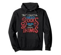 That's What I Do I Read Books and I Know Things - Reading Sweat à Capuche