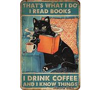 That's What I Do I Read Books I Drink Coffee and I Know Things Chat en étain aspect vintage 20,3 x 30,5 cm Décoration murale pour la maison, la cuisine, la salle de bain, la ferme, le jardin, le garag