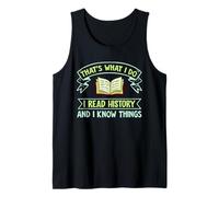 Thats What I Do I Read History and I Know Things Book Reader Débardeur