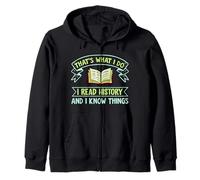 Thats What I Do I Read History and I Know Things Book Reader Sweat à Capuche