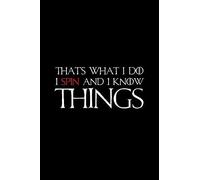 That's What I Do I Spin And I Know Things: Blank Paper Sketch Book - Artist Sketch Pad Journal For Sketching, Doodling, Drawing, Painting Or Writing