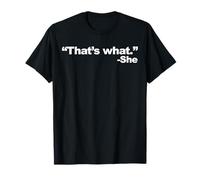 That's What She Said T-Shirt