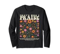 That's Who I Praise Jesus Christian Floral Bible Verse Manche Longue