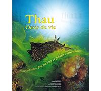 Thau, oasis de vie : Ecosystèmes, patrimoines et paysages sous-marins