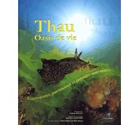Thau, oasis de vie : Ecosystèmes, patrimoines et paysages sous-marins