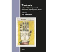 Thaúmata: Critical and Underrepresented Perspectives on Hagiographic Studies