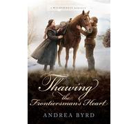 Thawing the Frontiersman's Heart Wilderness Romance, #2 - Andrea Byrd - Wild Heart Books - ebook (ePub) - Livre
