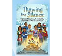 Thawing the Silence: Stories of Courage, Community and the New American Dream
