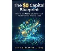 The $0 Capital Blueprint: How to Use AI and Grants to Fund Your Business Without Debt