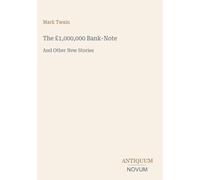 The £1,000,000 Bank-Note: And Other New Stories