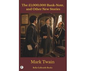The £1,000,000 Bank-Note, and Other New Stories
