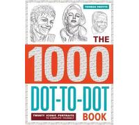 The 1,000 Dot-to-Dot Book - Twenty Iconic Portraits