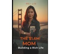 The $1.6M Mom - Building a Rich Life