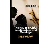 The 1-9 Law: The Key to Fruitful Relationships and Marriage